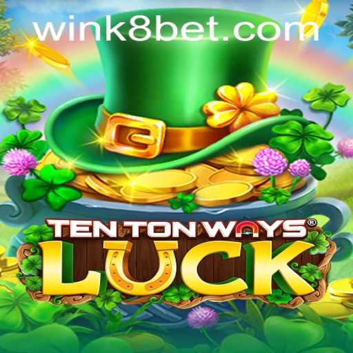Exploring TenTonWaysLuck: A Unique Gaming Experience with K8Bet